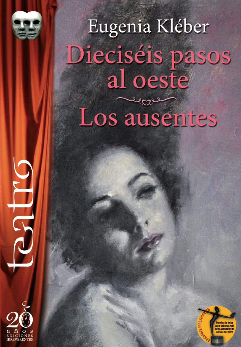 Dieciseis pasos al oeste. Los ausentes.